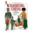 Chasseurs à cheval 1779 - 1815. Officiers et soldats des.. - Tome 2.  Numéro 18 de la série