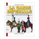 La Garde Impériale - Tome 4 - Gendarmes d'ordonnance etc.
