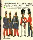 T. 1 et 2 - L'uniforme et les armes des soldats du XIX ème siècle - L. et F. Funcken , très rares!