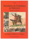 Charmy : la garde imperiale à cheval. Splendeurs des uniformes de Napoléon