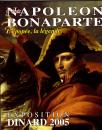 C'était Bonaparte, l'épopée, la légende. Catalogue de l'exposition de DINARD. 2005