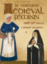 Le costume médiéval féminin - XIIe-XVe siècle - À réaliser soi-même!