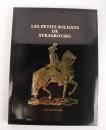 Les petits soldats de Strasbourg: coffret cadeau