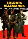 Lot 3 ème reich: Soldats allemands de la seconde guerre mondiale + La wehrmacht par E Lefevre