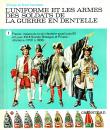 T. 1 et 2 - L'uniforme et les armes des soldats de la guerre en dentelle - L. et F. Funcken 