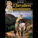 Les chevaliers teutoniques - De la Terre sainte à la Baltique - Editions Heimdal