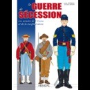 La guerre de sécession - Les armées de l’Union et de la Confédération - Editions Heimdal