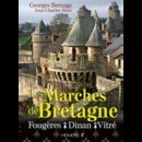 Les Marches de Bretagne - Fougères - Dinan - Vitré - Editions Heimdal