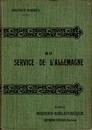 Au service de l'Allemagne. Maurice Barres- Arthème Fayard éditeur