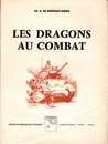 Les dragons au combat, Ch. A. de Gontaut-Biron, Campagne 1939-1945 du 2 ème dragon
