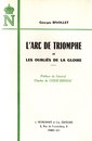 L'arc de triomphe et les oubliés de la gloire - G Rivollet