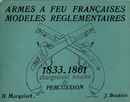 Armes à feu françaises, modèles réglementaires par J boudriot - 1833-1861 - Chargement bouche et percussion