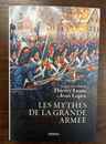 Les mythes de la Grande Armée, Thierry Lentz et Jean Lopez