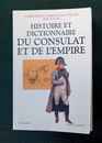 Histoire et dictionnaire du Consulat et de l'Empire. Alfred Fierro, Jean Tulard....