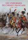 Les uniformes de l'armée francaise 1789-1815, 1 tome, par A De Marbot, Éditions Quatuor. NEUF 