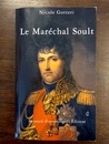 Le Maréchal Soult. Nicole Gotteri