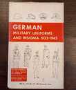 EN ANGLAIS. GERMAN MILITARY UNIFORMS AND INSIGNIA 1933-1945.