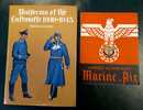 EN ANGLAIS: Uniforms of the luftwaffe 1939-1945. Matthew cooper +  EN FRANCAIS: Armées allemandes, marine. Air