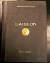 Edmond Rostand: l'Aiglon. Pierre Lafitte
