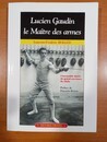 Lucien Gaudin le maitre des armes