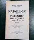 Napoléon et l'industrie française. La crise de 1810-1811. Odile Viennet