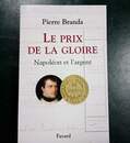 Le prix de la gloire Napoléon et l'argent