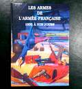 Les armes de l'armée francaise 1935 a nos jours. Olivier achard 