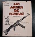Les armes de combat individuelles Dominique Venner- le livre des armes- Grancher éditeur.