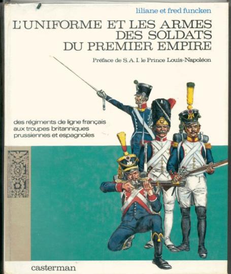 T. 1 - L'uniforme et les armes des soldats du premier Empire - L. et F. Funcken.