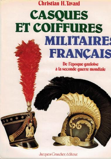 Casques et coiffures militaires français, Christian H. Tavard