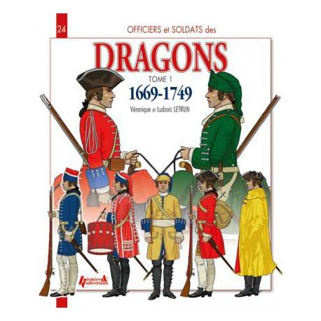 Dragons 1669-1749. Officiers et sodats des... - TOME 1. N° 24 dans la série