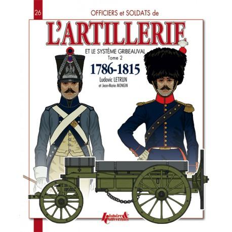 L'artillerie et le système Gribeauval - Tome 2