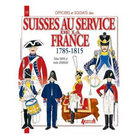 Les suisses au service de la Fance. Officiers et soldats des... N° 19