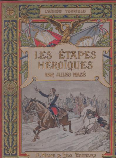 Les étapes héroiques, Jules Mazé