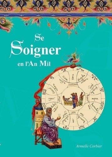 Se soigner en l'an Mil. Armelle corbier