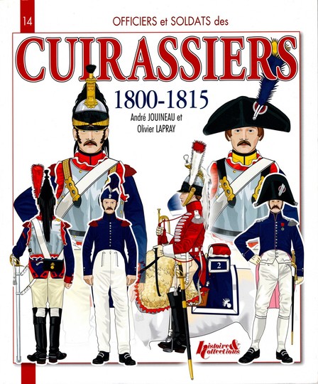 Officiers et soldats des Cuirassiers -1800-1815 N°14 - RARE! Histoire et collections