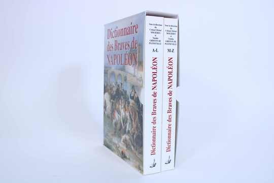Dictionnaire des braves de Napoléon. Col Molières/N. Griffon de Pleineville. Ouvrage neuf