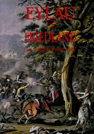 Eylau et Friedland par Frédéric Bey - Éditions quatuor