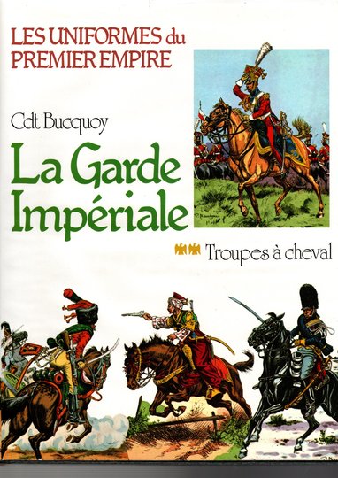 Bucquoy: garde impériale troupes à cheval, tome 2
