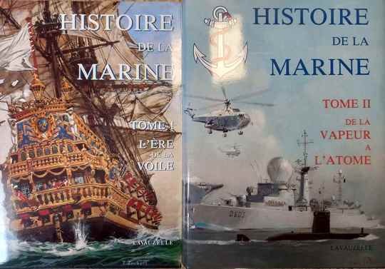 Histoire de la marine en 2 tomes: Tome I. L'Ere de la Voile. Tome II De la vapeur à l'atome. Philippe Masson. Lavauzelle