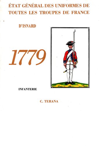 État général des uniformes de toutes les troupes de France. D'Isnard 1779. 2 tomes cavalerie et infanterie