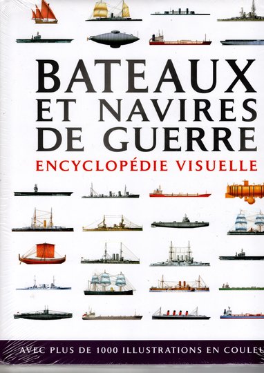 Bateaux et navires de guerre. Encyclopédie visuelle. Neuf sous blister