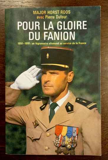 Pour la gloire du fanion: 1951-1991 : un légionnaire allemand au service de la France
