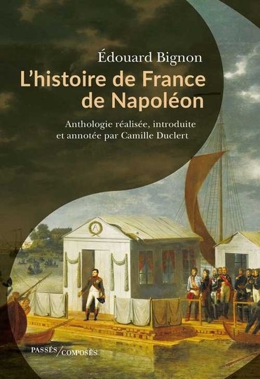 L'Histoire de France de Napoléon - Edouard Bignon et annotée par Camille Duclert