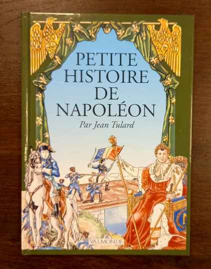 Petite histoire de Napoléon, par Jean Tulard.