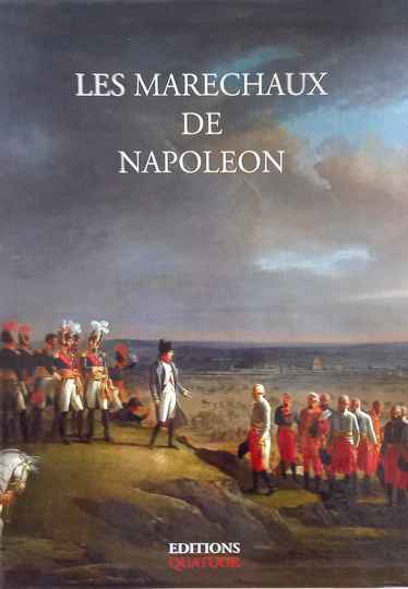 Les maréchaux de Napoléon. 2 tomes sous coffret. Éditions Quatuor: ouvrage absolument neuf, sous blister.