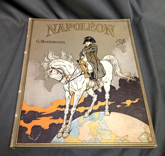 Napoléon, par Job, textes par Montorgueil, édition originale de 1921