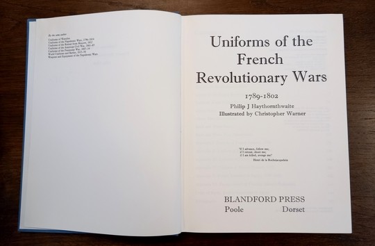 Uniforms of the french revolutionary wars 1889-1802 (Blanford Press ) – Philip Haythornthwaite