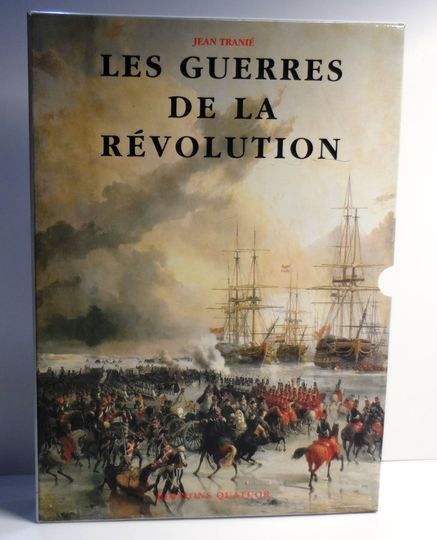 Les guerres de la révolution- 1792-1799. Éditions quatuor. Numéroté /1200