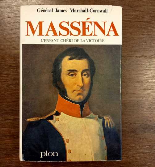  Masséna : L'enfant chéri de la victoire. James Marshall-Cornwall